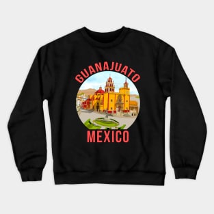 Guanajuato Mexico Crewneck Sweatshirt